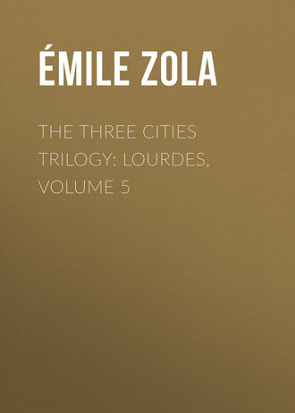Обложка книги «The Three Cities Trilogy: Lourdes, Volume 5»