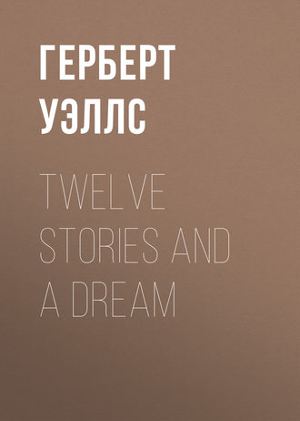 Обложка книги «Twelve Stories and a Dream»
