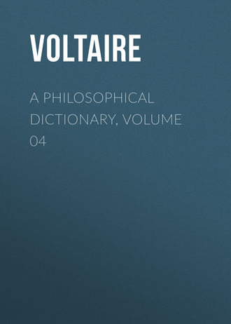 Обложка книги «A Philosophical Dictionary, Volume 04»