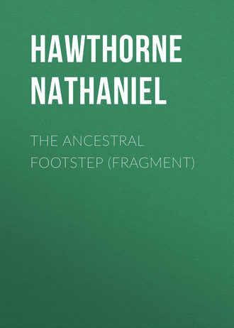 Обложка книги «The Ancestral Footstep (fragment)»