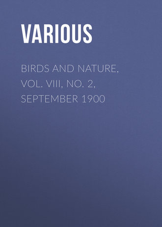 Обложка книги «Birds and Nature, Vol. VIII, No. 2, September 1900»