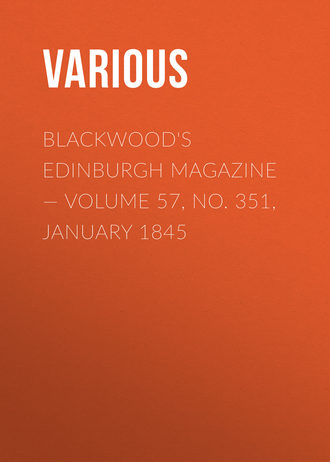 Обложка книги «Blackwood's Edinburgh Magazine — Volume 57, No. 351, January 1845»