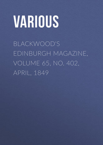 Обложка книги «Blackwood's Edinburgh Magazine, Volume 65, No. 402, April, 1849»