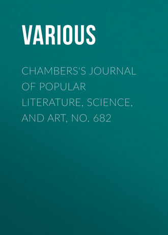Обложка книги «Chambers's Journal of Popular Literature, Science, and Art, No. 682»