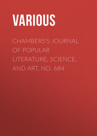 Обложка книги «Chambers's Journal of Popular Literature, Science, and Art, No. 684»