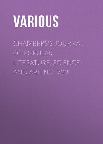 Обложка книги «Chambers's Journal of Popular Literature, Science, and Art, No. 703»
