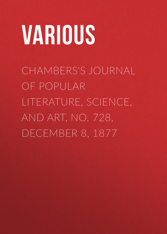Обложка книги «Chambers's Journal of Popular Literature, Science, and Art, No. 728, December 8, 1877»