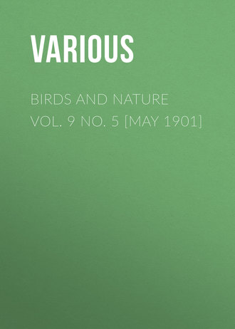 Обложка книги «Birds and Nature Vol. 9 No. 5 [May 1901]»
