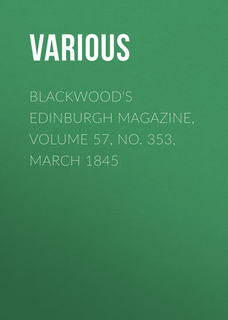 Обложка книги «Blackwood's Edinburgh Magazine, Volume 57, No. 353, March 1845»