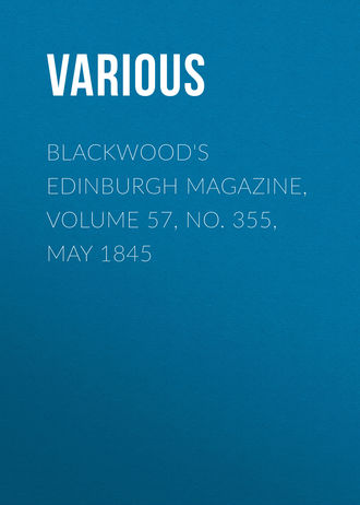 Обложка книги «Blackwood's Edinburgh Magazine, Volume 57, No. 355, May 1845»