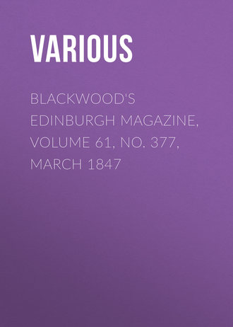 Обложка книги «Blackwood's Edinburgh Magazine, Volume 61, No. 377, March 1847»