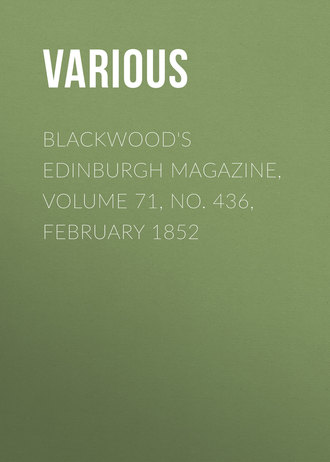 Обложка книги «Blackwood's Edinburgh Magazine, Volume 71, No. 436, February 1852»