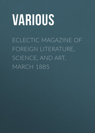 Обложка книги «Eclectic Magazine of Foreign Literature, Science, and Art, March 1885»