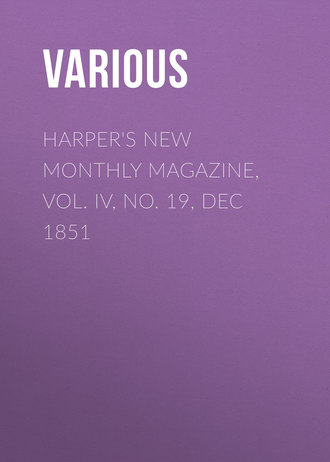 Обложка книги «Harper's New Monthly Magazine, Vol. IV, No. 19, Dec 1851»