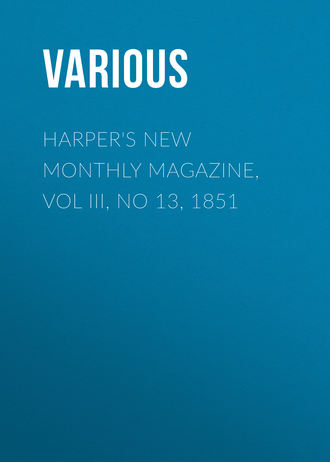 Обложка книги «Harper's New Monthly Magazine, Vol III, No 13, 1851»