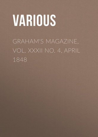 Обложка книги «Graham's Magazine, Vol. XXXII No. 4, April 1848»