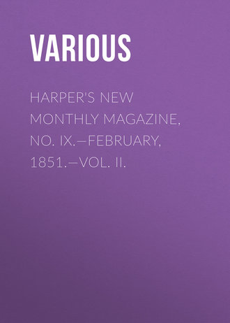 Обложка книги «Harper's New Monthly Magazine, No. IX.—February, 1851.—Vol. II.»