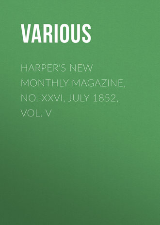 Обложка книги «Harper's New Monthly Magazine, No. XXVI, July 1852, Vol. V»
