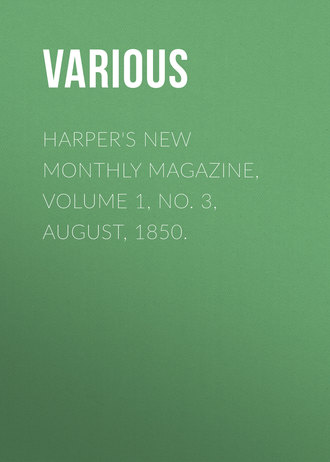 Обложка книги «Harper's New Monthly Magazine, Volume 1, No. 3, August, 1850.»