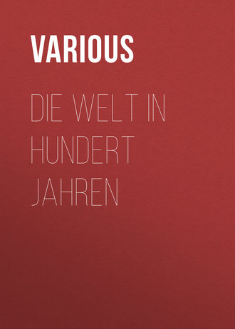 Обложка книги «Die Welt in hundert Jahren»