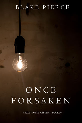 Блейк Пирс. Once Forsaken