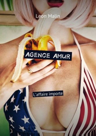 Leon Malin. Agence Amur. L’affaire importe