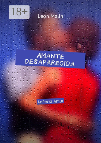 Обложка книги «Amante desaparecida. Agência Amur»