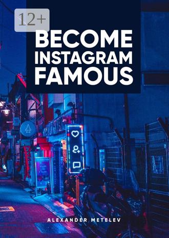 Обложка книги «Become Instagram Famous»
