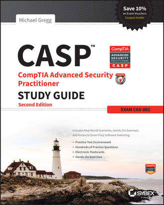 Michael  Gregg. CASP CompTIA Advanced Security Practitioner Study Guide. Exam CAS-002