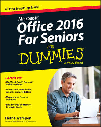 Faithe  Wempen. Office 2016 For Seniors For Dummies