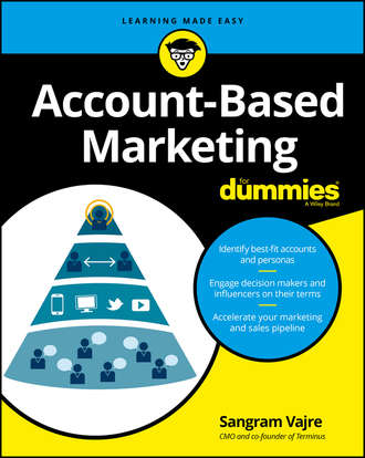 Sangram  Vajre. Account-Based Marketing For Dummies