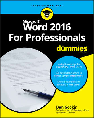 Dan Gookin. Word 2016 For Professionals For Dummies