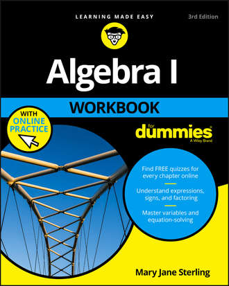 Mary Jane Sterling. Algebra I Workbook For Dummies