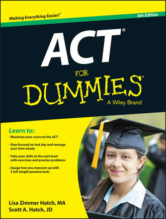 Scott A. Hatch. ACT For Dummies