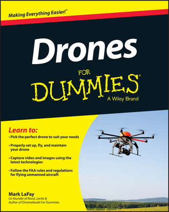 Mark  LaFay. Drones For Dummies