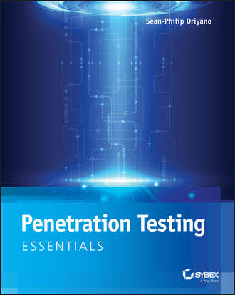 Sean-Philip  Oriyano. Penetration Testing Essentials