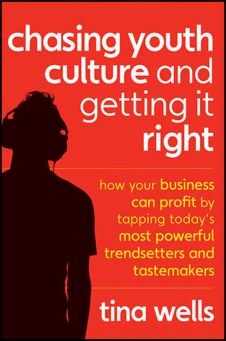 Tina  Wells. Chasing Youth Culture and Getting it Right. How Your Business Can Profit by Tapping Today's Most Powerful Trendsetters and Tastemakers