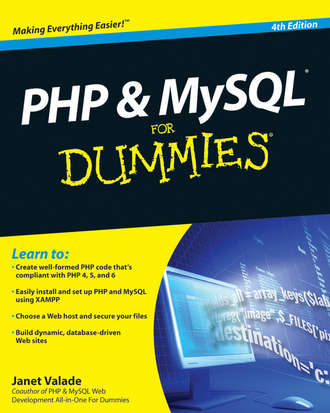 Janet  Valade. PHP and MySQL For Dummies