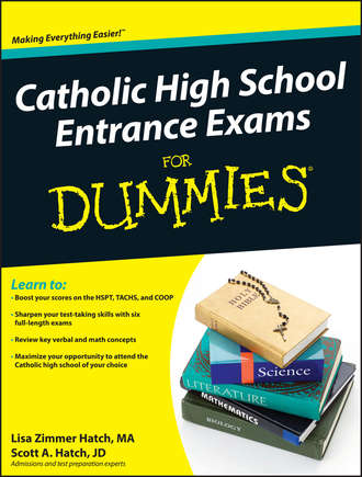 Scott A. Hatch. Catholic High School Entrance Exams For Dummies