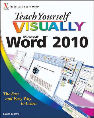 Elaine  Marmel. Teach Yourself VISUALLY Word 2010