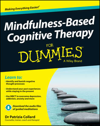 Patrizia  Collard. Mindfulness-Based Cognitive Therapy For Dummies