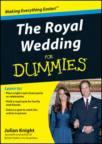 Julian  Knight. The Royal Wedding For Dummies