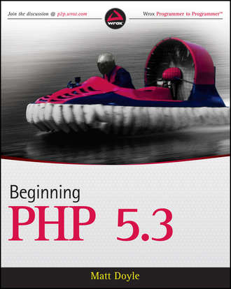 Matt  Doyle. Beginning PHP 5.3