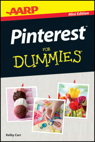 Kelby  Carr. AARP Pinterest For Dummies