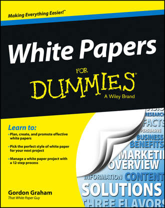 Gordon  Graham. White Papers For Dummies