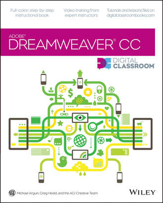 Greg  Heald. Dreamweaver CC Digital Classroom