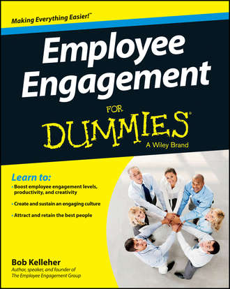 Bob  Kelleher. Employee Engagement For Dummies