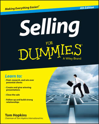 Tom  Hopkins. Selling For Dummies