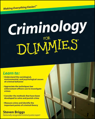 Steven  Briggs. Criminology For Dummies