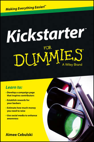 Aimee  Cebulski. Kickstarter For Dummies